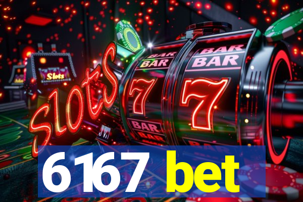 6167 bet